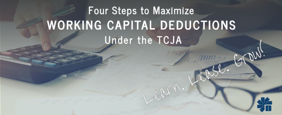 Maximize Working Capital Deductions Under the TCJA