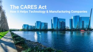 The CARES Act Impact on Tech & Manufacturing Companies
