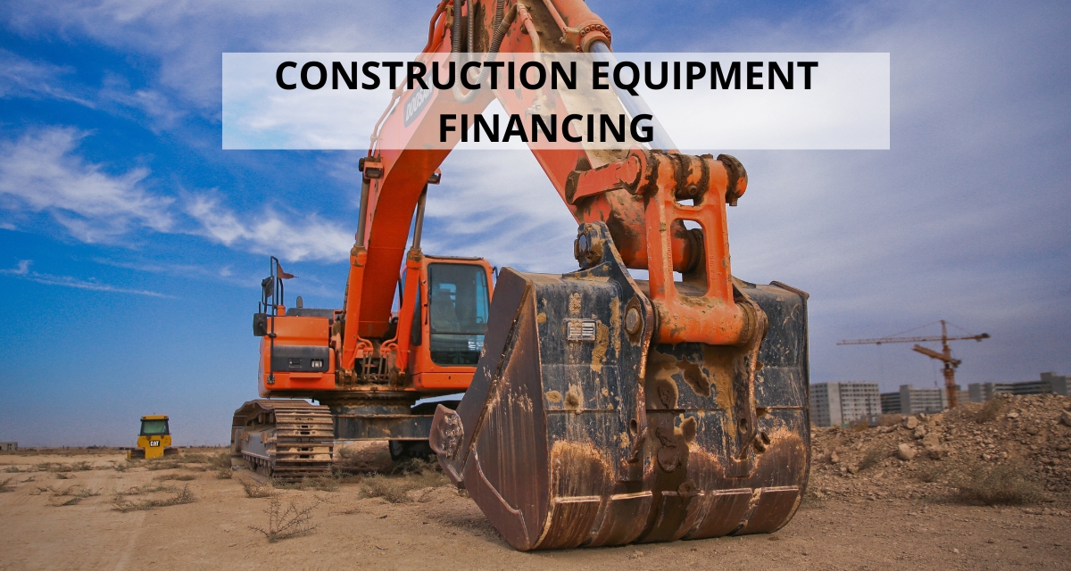 Construction Equipment Financing: Fund Excavators, Dozers & Machinery