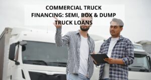 Commercial Truck Financing: Semi, Box & Dump Truck Loans