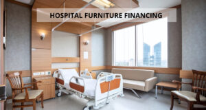 Hospital Furniture Financing